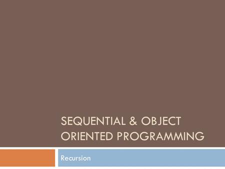 Sequential & Object oriented Programming