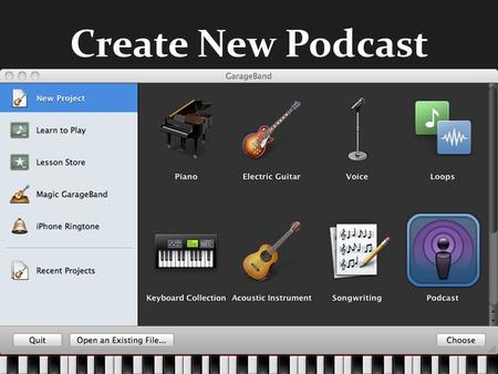 Create New Podcast. Tracks Window New Basic Track.