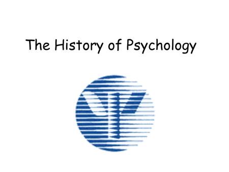 The History of Psychology. Psychology What does it mean? Inner sensations- mental processes Observable behavior.