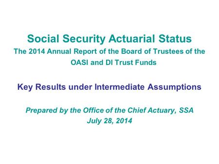 Steve Goss, Chief Actuary U.S. Social Security Administration - Ppt ...