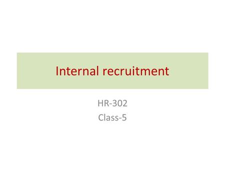 Internal recruitment HR-302 Class-5.
