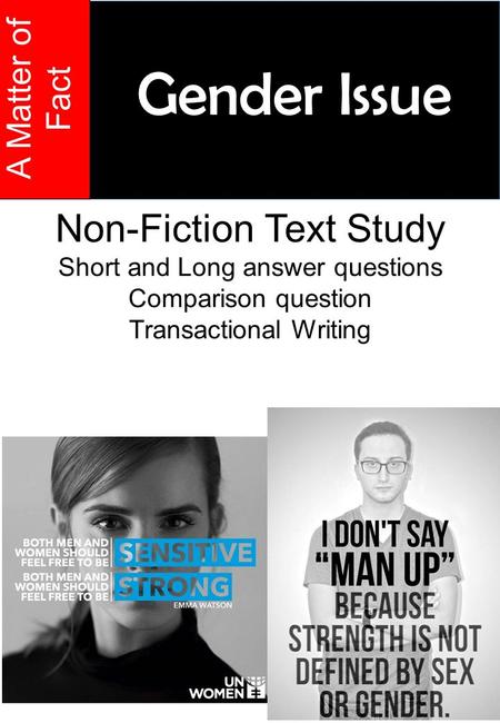 B A Matter of Fact Non-Fiction Text Study Short and Long answer questions Comparison question Transactional Writing Gender Issue.
