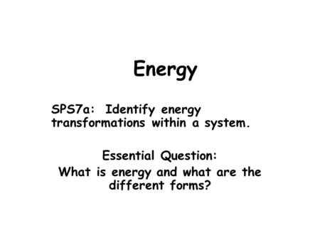 What is energy and what are the different forms?