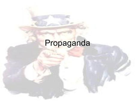 Propaganda. Definition Propaganda: ideas or information designed and spread to influence opinion You need to be able to recognize and explain the different.