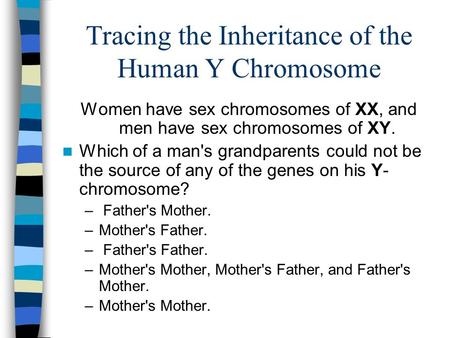 Tracing the Inheritance of the Human Y Chromosome