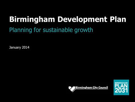 Birmingham Development Plan Planning for sustainable growth January 2014.