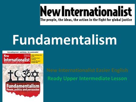 Fundamentalism New Internationalist Easier English Ready Upper Intermediate Lesson.