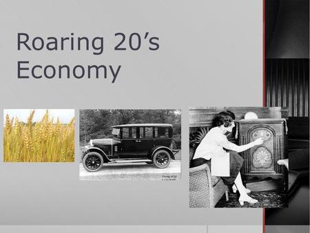 Roaring 20’s Economy. Introduction—during the war  Canada’s economy grew due to all the factories producing war supplies  Great demands  Unemployment.