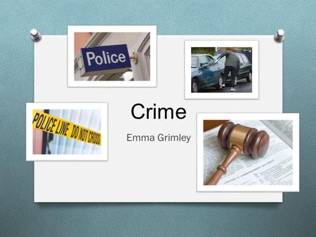 Crime Emma Grimley. The Basics O Acts and Omissions O Damage society as a whole O Punishable by the state O Different social, cultural political perspectives.