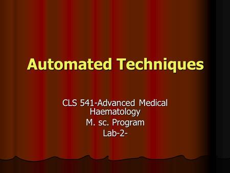 CLS 541-Advanced Medical Haematology M. sc. Program Lab-2-