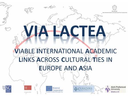 VIABLE INTERNATIONAL ACADEMIC LINKS ACROSS CULTURAL TIES IN EUROPE AND ASIA.