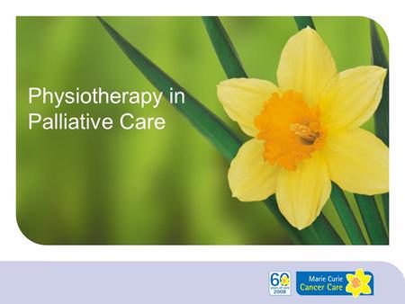 Physiotherapy in Palliative Care