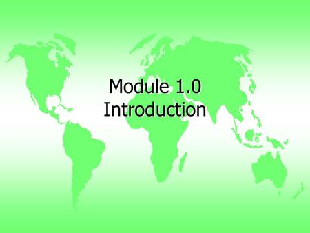 Module 1.0 Introduction. Obj 1.3: What is environmental technology? u The application of technology and engineering principles to the –planning, –design,