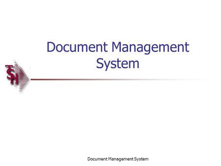 Document Management System. Introduction How to use the Document Management System.