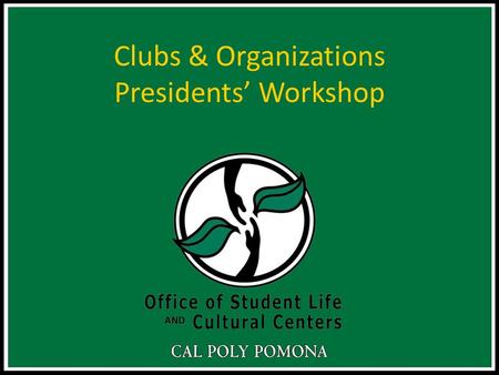 Clubs & Organizations Presidents’ Workshop. Introductions & Housekeeping Don’t forget to sign-in and out of this workshop Your organization will not get.