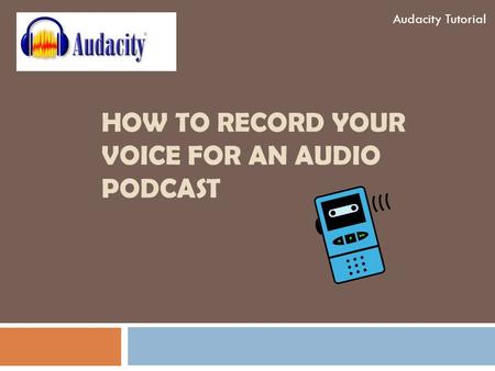 HOW TO RECORD YOUR VOICE FOR AN AUDIO PODCAST Audacity Tutorial.