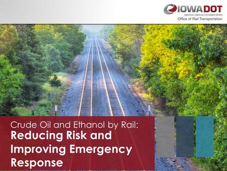 Crude Oil and Ethanol by Rail: Reducing Risk and Improving Emergency Response.