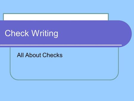 Check Writing All About Checks.