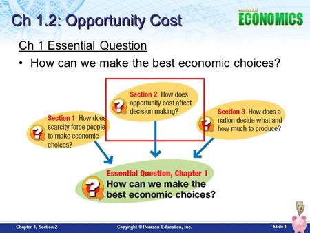 Ch 1.2: Opportunity Cost Ch 1 Essential Question