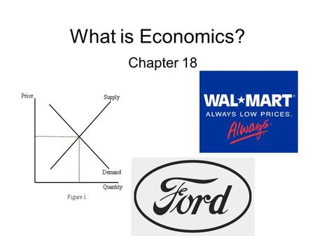 What is Economics? Chapter 18.