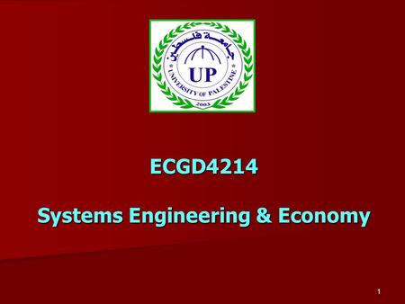 1 ECGD4214 Systems Engineering & Economy. 2 Lecture 1 Part 1 Introduction to Engineering Economics.