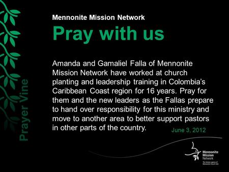 Mennonite Mission Network Pray with us Amanda and Gamaliel Falla of Mennonite Mission Network have worked at church planting and leadership training in.