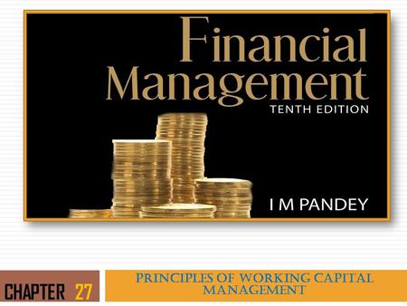 PRINCIPLES OF WORKING CAPITAL MANAGEMENT