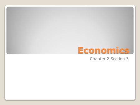 Economics Chapter 2 Section 3. Three Economic Questions As a result of scarce resources, societies must answer three key economic questions: ◦What goods.