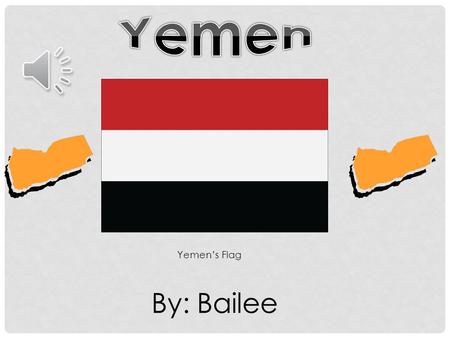 By: Bailee Yemen’s Flag Yemen Republic Protests began in February 2011 in Sanaa Anti-government crowds started the protesting then pro-government crowds.
