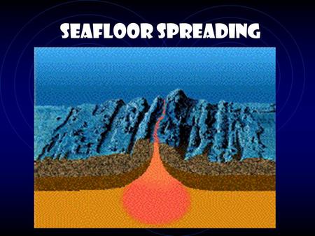 Seafloor Spreading Discovering the Mid Ocean Ridge In 1925, Germany outfitted a boat and set out for two years to systematically and scientifically look.