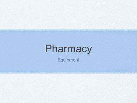 Pharmacy Equipment. activated charcoal A form of carbon used to treat certain poisonings and intestinal bloat and gas.
