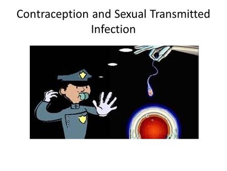 Contraception and Sexual Transmitted Infection. Guest Speaker via Satellite Condom Effectiveness.
