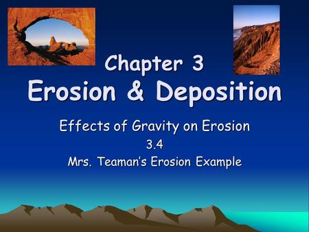Chapter 3 Erosion & Deposition