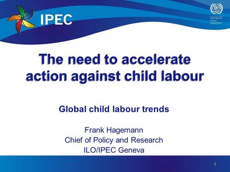 The need to accelerate action against child labour