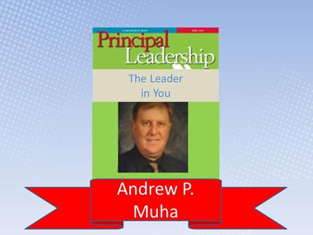 The Leader in You Andrew P. Muha.