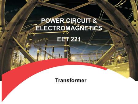 POWER CIRCUIT & ELECTROMAGNETICS