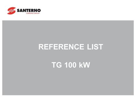 REFERENCE LIST TG 100 kW. Power: 85 kWp Connection date: Jan 2012 EPC: Amonix / SolarTAC Costumer: Amonix Modules:Amonix CPV two-axes tracker Inverters: