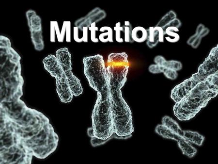 Mutations. What is a mutation? Mutation – A change in the DNA that affects inherited genetic information They may be gene mutations which result from.