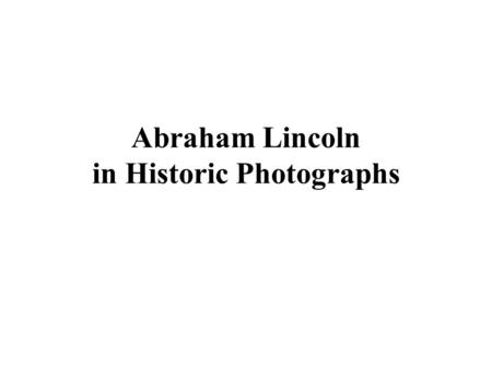 Abraham Lincoln in Historic Photographs. Senator Franklin Pierce: Democratic Candidate for the Presidency by Mauritz Traubel, based on a daguerreotype,