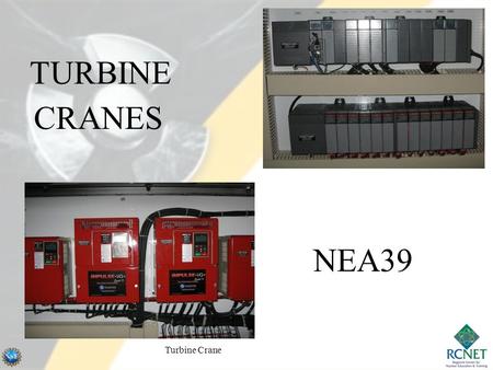 Turbine Crane CRANES TURBINE NEA39. Turbine Crane PLANT STATUS! PV Daily Status Report.