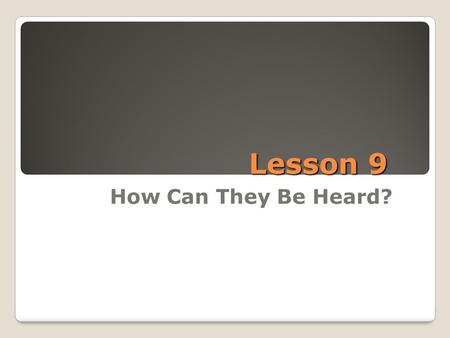 Lesson 9 How Can They Be Heard?. MISSIONS PERSPECTIVES SYLLABUS Cultural Understanding Culture.