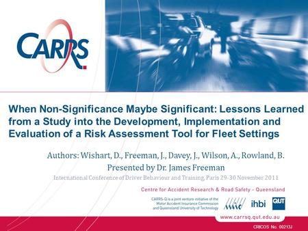 CRICOS No. 00213J When Non-Significance Maybe Significant: Lessons Learned from a Study into the Development, Implementation and Evaluation of a Risk Assessment.