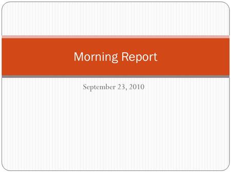 September 23, 2010 Morning Report. ECG Rate Rhythm What do you think? What do you want to do?
