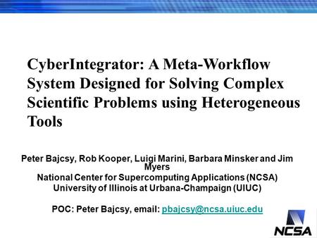Peter Bajcsy, Rob Kooper, Luigi Marini, Barbara Minsker and Jim Myers National Center for Supercomputing Applications (NCSA) University of Illinois at.