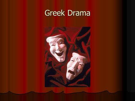 Greek Drama. Theater Theater was a means for entertainment entertainment religion religion civic loyalty civic loyalty honor to local heroes honor to.