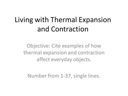 Living with Thermal Expansion and Contraction