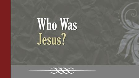 R Who Was Jesus?. Was He a Fraud? Was He a Liar?
