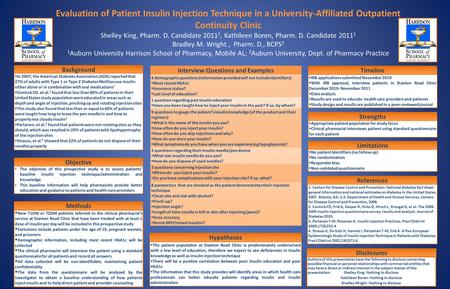 Evaluation of Patient Insulin Injection Technique in a University-Affiliated Outpatient Continuity Clinic Shelley King, Pharm. D. Candidate 2011 1, Kathileen.
