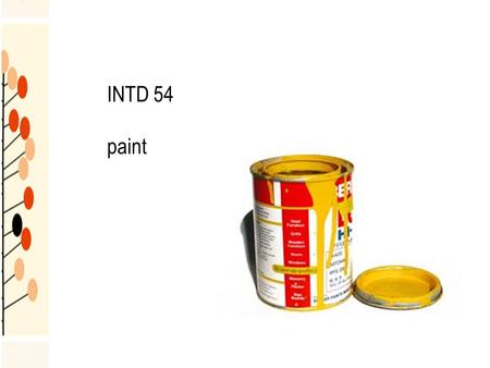 INTD 54 paint. components of paint pigments—give color to coating binders—holds the pigments particles together; provide washability/scrubbability & durability.