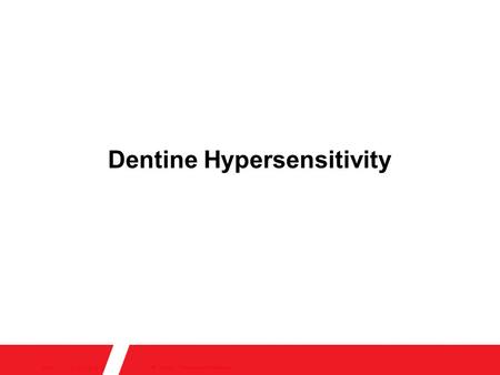 14/10/2015 22:23 © Author / Presentation ReferenceSlide 1 Dentine Hypersensitivity.